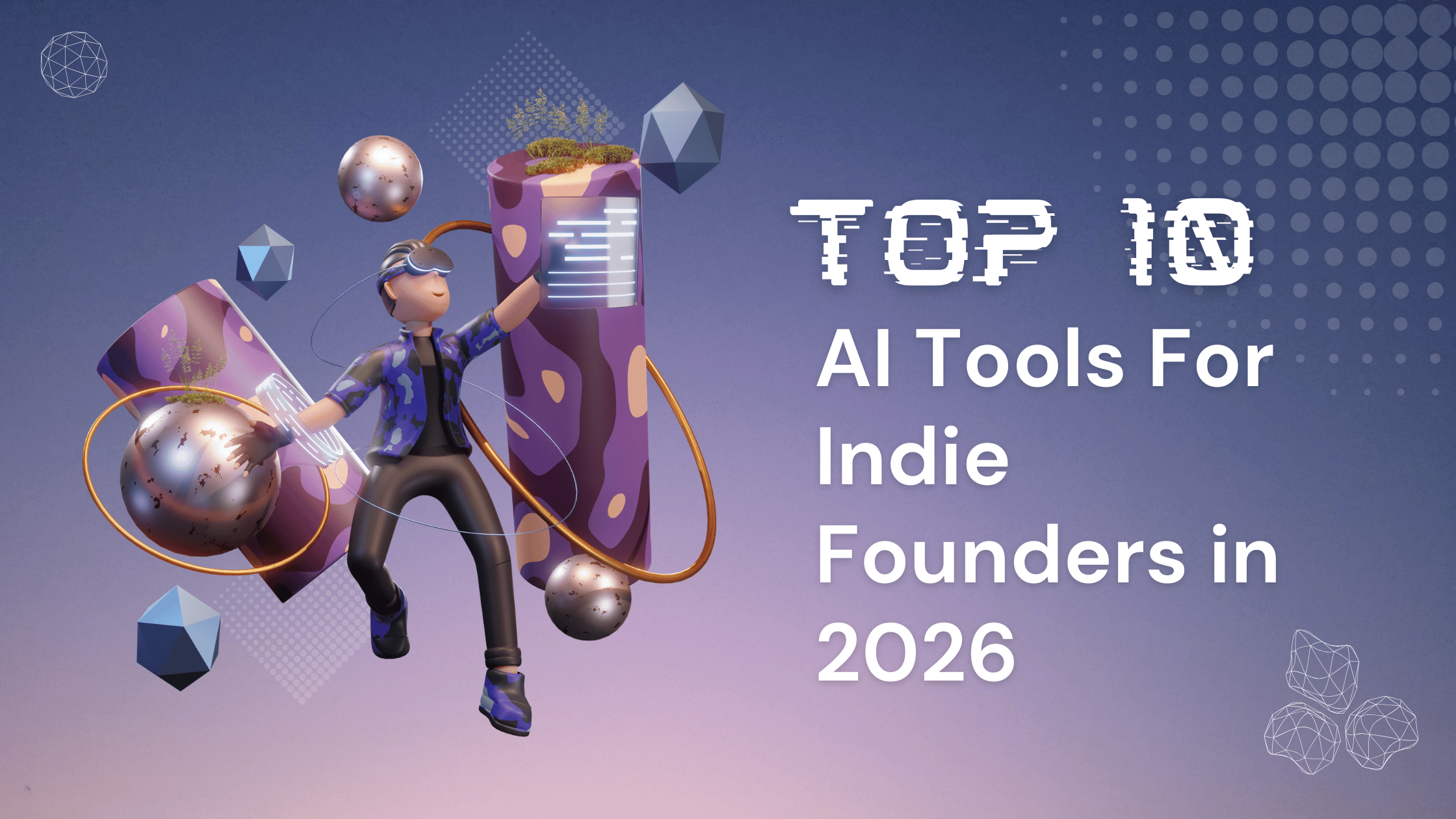 best AI tools for indie founders 2026